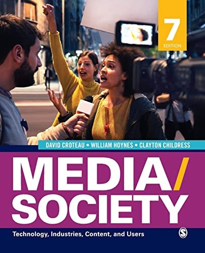 Media society Technology, Industries, Content, and Users (7th Edition)