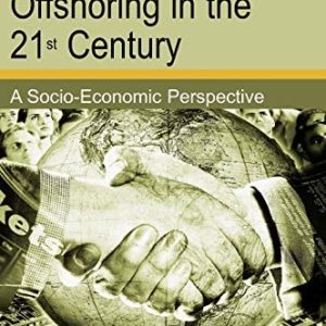 Outsourcing and Offshoring in the 21st Century