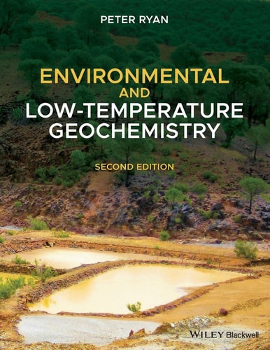 Environmental and Low-Temperature Geochemistry (2nd Edition)