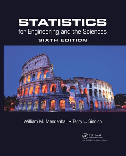Statistics for Engineering and the Sciences, Sixth Edition (6th Edition)