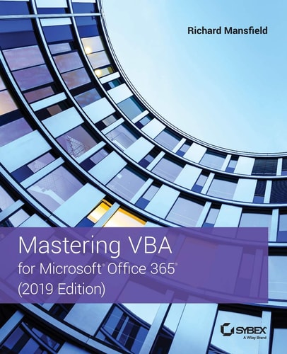 Mastering VBA for Microsoft Office 365, 2019 Edition
