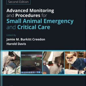 Advanced Monitoring and Procedures for Small Animal Emergency and Critical Care (2nd Edition)