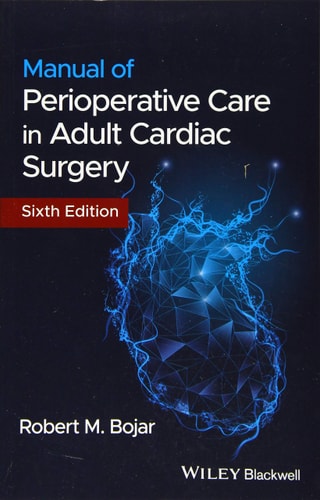 Manual of Perioperative Care in Adult Cardiac Surgery (6th Edition)