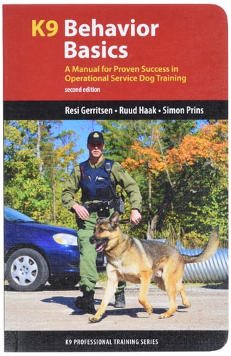 K9 Behavior Basics (A Manual for Proven Success in Operational Service Dog Training) (2nd Edition)