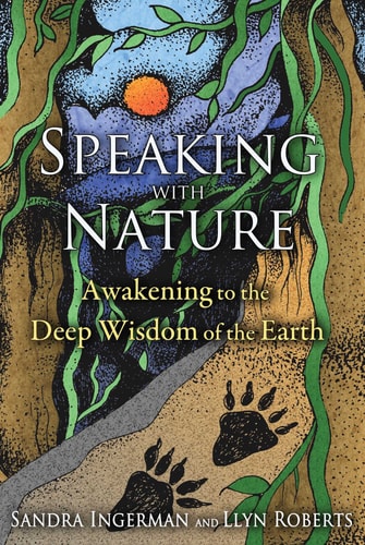 Speaking with Nature (Awakening to the Deep Wisdom of the Earth)