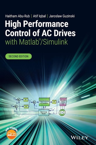 High Performance Control of AC Drives with Matlab/Simulink (2nd Edition)