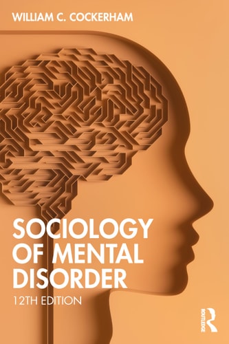 Sociology of Mental Disorder (12th Edition)