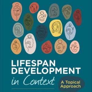 Lifespan Development in Context A Topical Approach (2nd Edition)