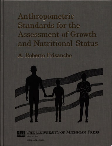 Anthropometric Standards for the Assessment of Growth and Nutritional Status (1st Edition)