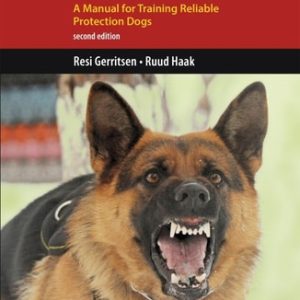 K9 Personal Protection (A Manual for Training Reliable Protection Dogs) (2nd Edition)