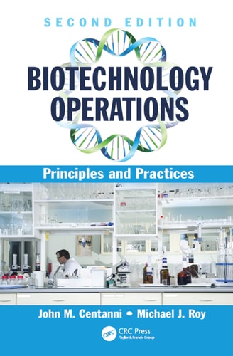 Biotechnology Operations Principles and Practices (2nd Edition)