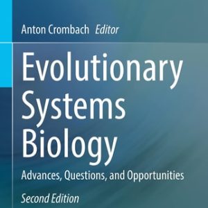Evolutionary Systems Biology (Advances, Questions, and Opportunities) (2nd Edition)