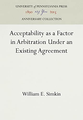 Acceptability as a Factor in Arbitration Under an Existing Agreement