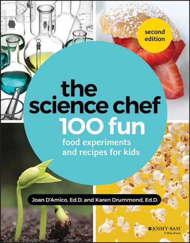 The Science Chef (100 Fun Food Experiments and Recipes for Kids) (2nd Edition)