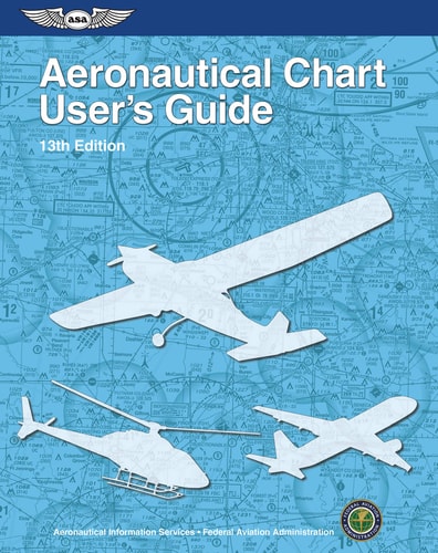 Aeronautical Chart User's Guide (13th Edition)