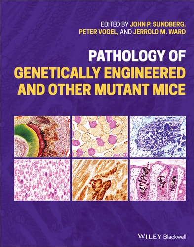 Pathology of Genetically Engineered and Other Mutant Mice (2nd Edition)