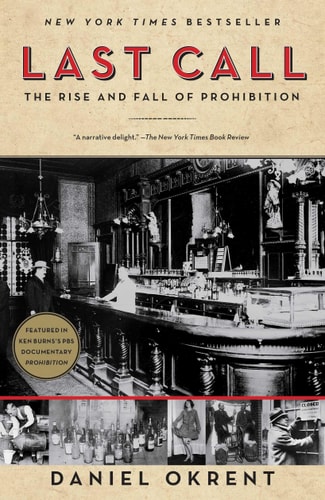 Last Call The Rise and Fall of Prohibition (1st Edition)