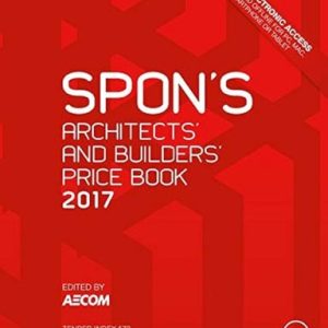 Spon's Architects' and Builders' Price Book 2017 (2nd Edition)