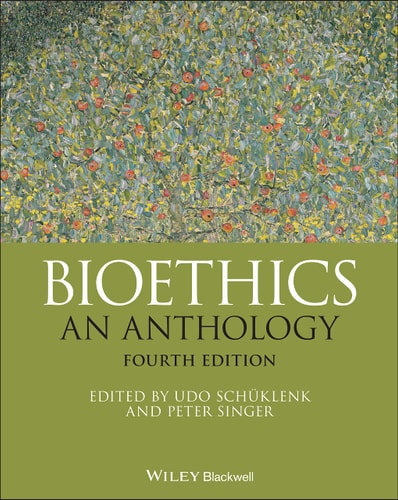 Bioethics (An Anthology) (4th Edition)