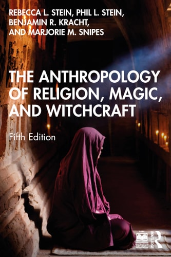 The Anthropology of Religion, Magic, and Witchcraft (5th Edition)