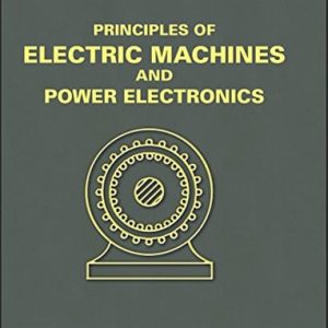 Principles of Electric Machines and Power Electronics (3rd Edition)