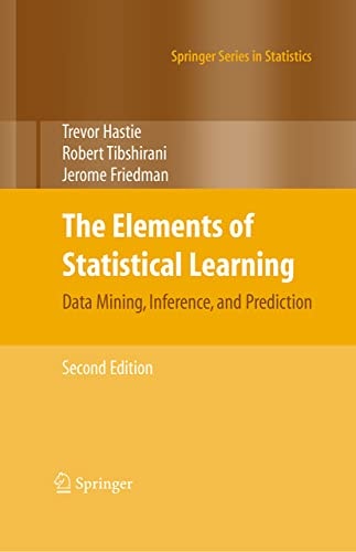Elements of Statistical Learning Data Mining, Inference, and Prediction, Second Edition (2nd Edition)