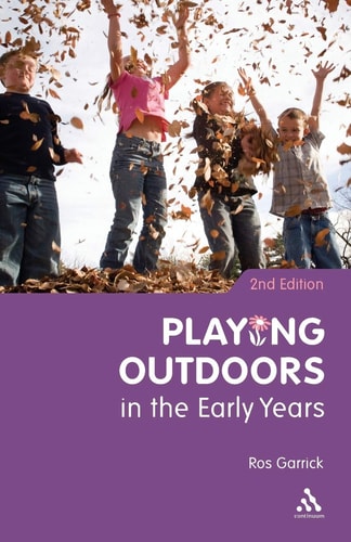 Playing Outdoors in the Early Years (2nd Edition)