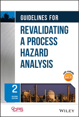 Guidelines for Revalidating a Process Hazard Analysis (2nd Edition)