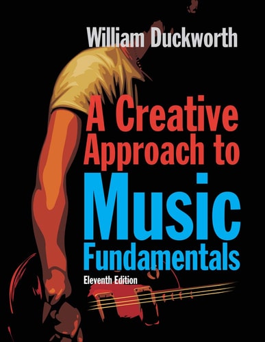 A Creative Approach to Music Fundamentals (11th Edition)