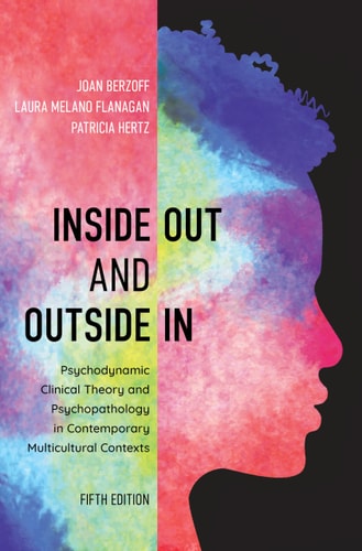 Inside Out and Outside In Psychodynamic Clinical Theory and Psychopathology in Contemporary Multicultural Contexts (5th Edition)