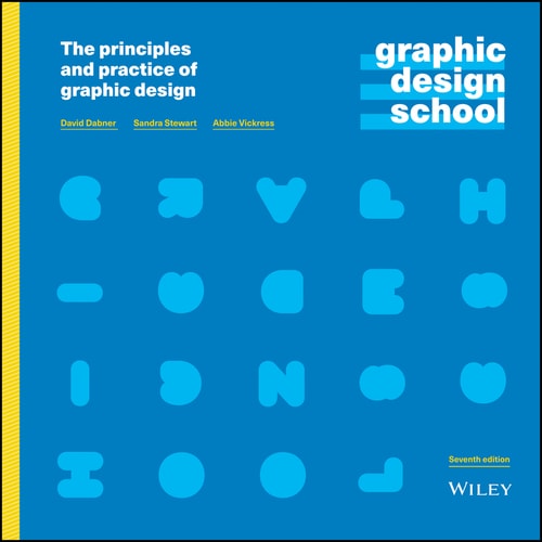 Graphic Design School: The Principles and Practice of Graphic Design (7th Edition)