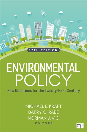 Environmental Policy New Directions for the Twenty-first Century (12th Edition)
