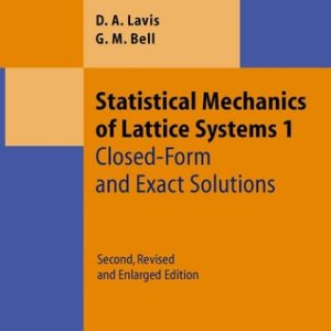 Statistical Mechanics of Lattice Systems (Volume 1: Closed-Form and Exact Solutions) (2nd Edition)