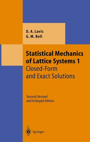 Statistical Mechanics of Lattice Systems (Volume 1: Closed-Form and Exact Solutions) (2nd Edition)