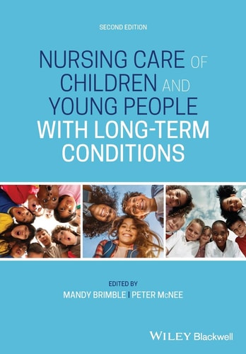 Nursing Care of Children and Young People with Long-Term Conditions (2nd Edition)