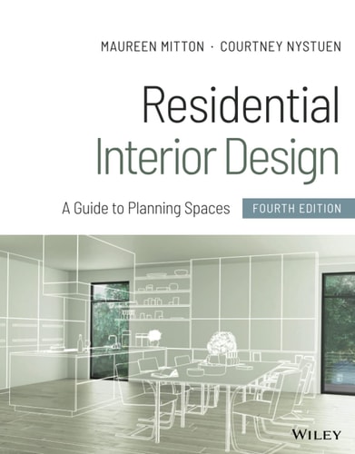 Residential Interior Design (A Guide to Planning Spaces) (4th Edition)