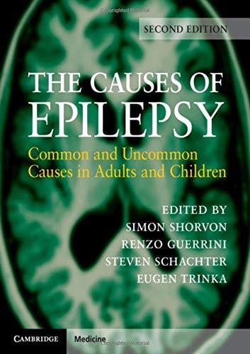 The Causes of Epilepsy (Common and Uncommon Causes in Adults and Children) (2nd Edition)