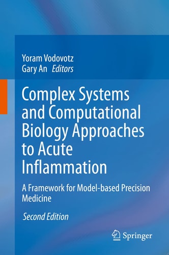 Complex Systems and Computational Biology Approaches to Acute Inflammation (A Framework for Model-based Precision Medicine) (2nd Edition)