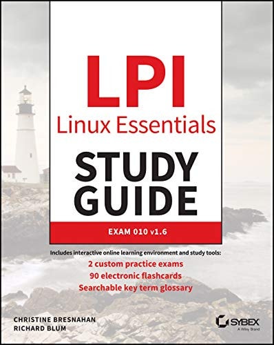LPI Linux Essentials Study Guide (Exam 010 v1.6) (3rd Edition)