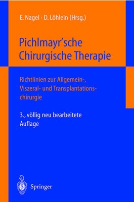 Pichlmayrs Chirurgische Therapie (Allgemein-, Viszeral- und Transplantationschirurgie) (3rd Edition)