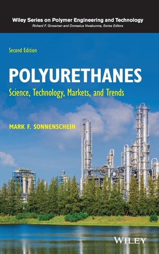 Polyurethanes (Science, Technology, Markets, and Trends) (2nd Edition)