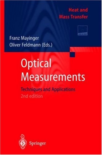 Optical Measurements (Techniques and Applications) (2nd Edition)