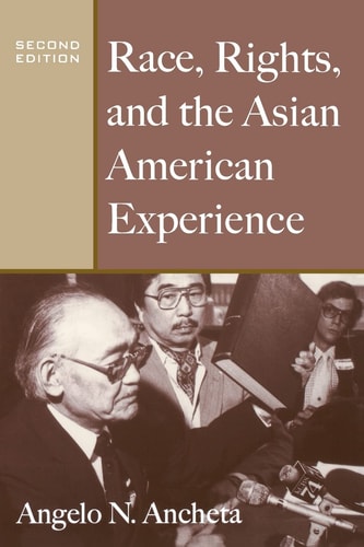 Race, Rights, and the Asian American Experience (2nd Edition)