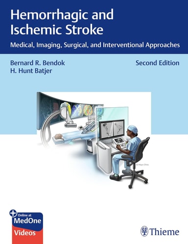 Hemorrhagic and Ischemic Stroke (Medical, Imaging, Surgical, and Interventional Approaches) (2nd Edition)