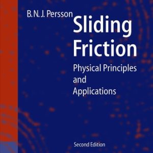 Sliding Friction (Physical Principles and Applications) (2nd Edition)