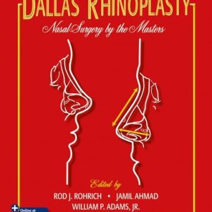 Dallas Rhinoplasty (Nasal Surgery by the Masters) (4th Edition)