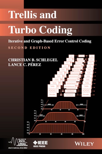 Trellis and Turbo Coding: Iterative and Graph-Based Error Control Coding (Iterative and Graph-Based Error Control Coding) (2nd Edition)
