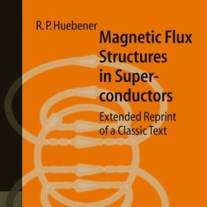 Magnetic Flux Structures in Superconductors (Extended Reprint of a Classic Text) (2nd Edition)