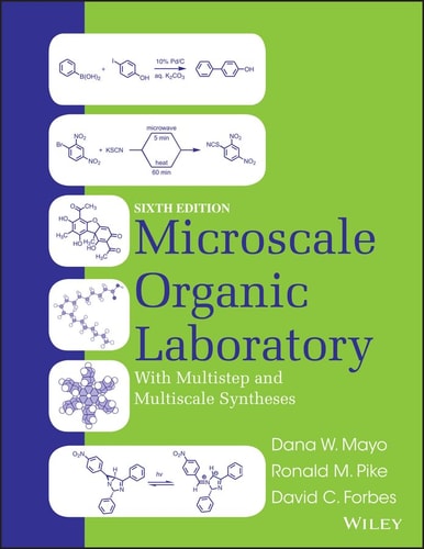 Microscale Organic Laboratory: With Multistep and Multiscale Syntheses (6th Edition)
