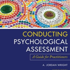Conducting Psychological Assessment: A Guide for Practitioners, 2nd Edition (A Guide for Practitioners)
